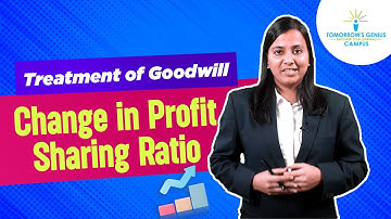 Treatment of Goodwill | Change in Profit Sharing Ratio | Class 12th | CA Foundation | Accounts