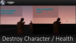 Unreal Engine 4 - Destroy Character / Health - Part 38