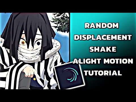 How To Edit | Random Displacement Shake // Alightmotion Tutorial