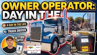 A Day in the life of a owner operator truck driver