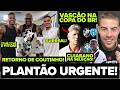 PLANTÃO URGENTE! COUTINHO DE VOLTA AO VASCO? SORTEIO DA COPA DO BRASIL! CUIABANO NA SELEÇÃO! E+