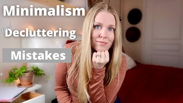 MINIMALISM and DECLUTTERING Mistakes to AVOID - Minimalism for Beginners: How NOT to Declutter