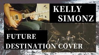 KellySIMONZ/FUTURE DESTINATION Guitar and Drum Cover by Chiitora