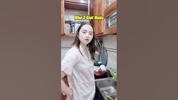 Như 2 giọt nước #vochong0drama #vochongtungtung #haihuoc #haihuocvuive