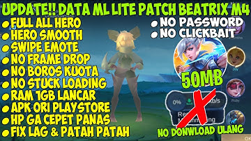 Data ML Lite 50Mb Khusus Push Rank Terbaru Patch Beatrix M4 | Ml Lite | Cara Atasi Lag & Patah Patah