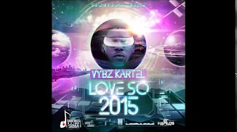 Vybz Kartel - Love So 2015 (Official Audio) | @shortboss_muzik | Dancehall 2015 | @21sthapilos Vybz Kartel - Love So 2015 (Official Audio) | @shortboss_muzik | Dancehall 2015 | @21sthapilos