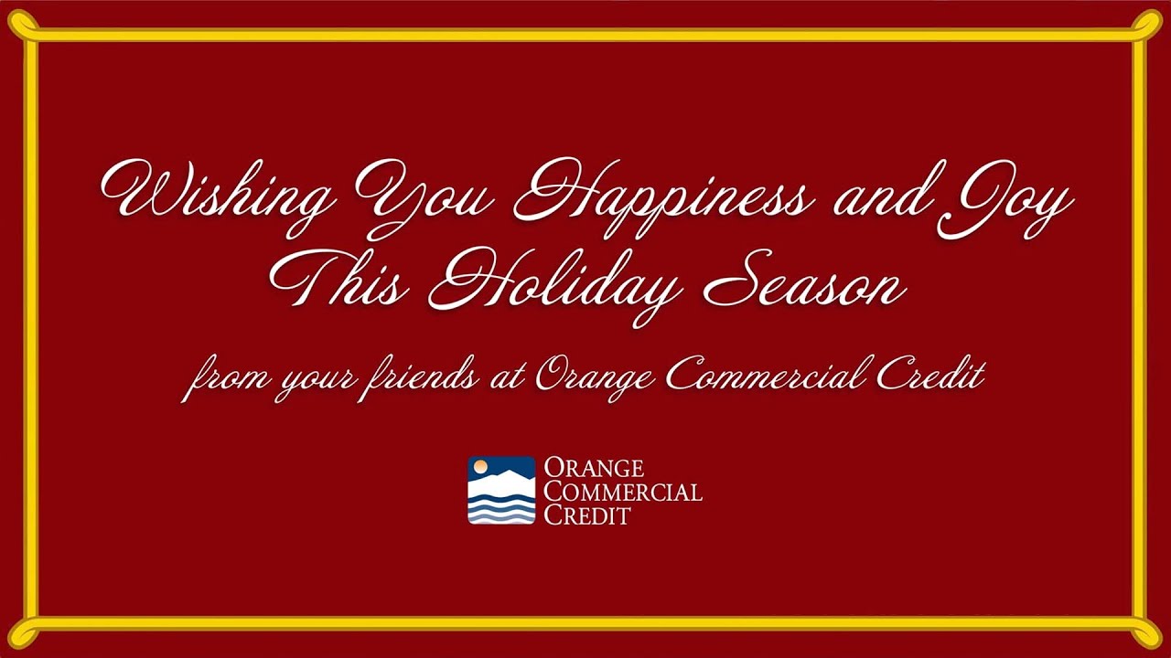 Happy Holidays From Orange Commercial Credit YouTube