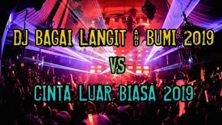 DJ FUNKOT BAGAI LANGIT & BUMI 2019 VS CINTA LUAR BIASA 2019 KENCENG ABIS BROO - DJ ALVIN ZBM™