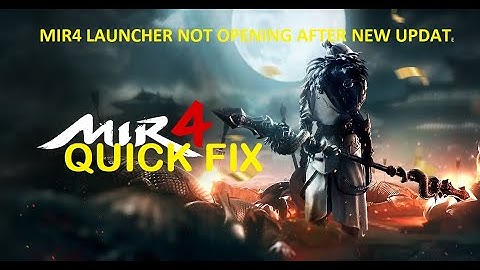 FIX MIR4 LAUNCHER DESKTOP ISSUE ONLY NEW UPDATE [ ENGLISH ]