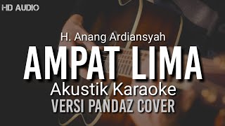 ♫ AMPAT LIMA Karaoke Akustik versi (Cover) Pandaz ft AlintMarkani,Anisacahayani,Mangmoy,Iim