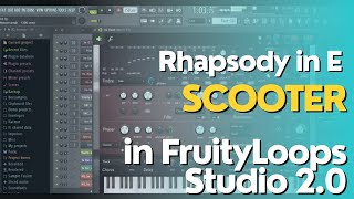 Scooter - Rhapsody in E   (in   FruityLoops Studio 2.0)