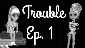 Trouble// Ep: 1// msp series