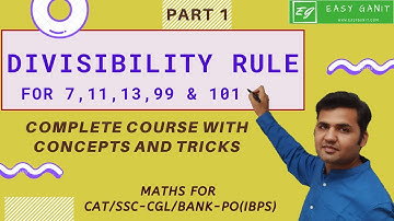 Divisibility Rule For 7,11,13,99 And 101-Part 1