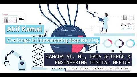 Darwin AI- Akif Kamal, "Challenges in implementing deep learning applications"
