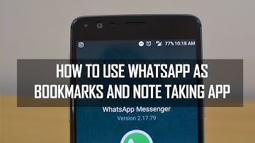 WhatsApp Tricks- How to Use WhatsApp as Bookmarks and Note Taking App