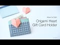 How to fold origami heart gift card holder kimigami