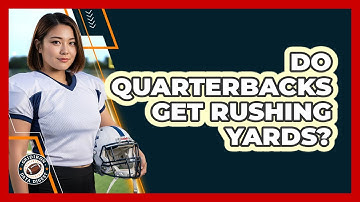 Do Quarterbacks Get Rushing Yards?
