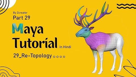 Part 29 - ReTopology - Maya Tutorial in Hindi