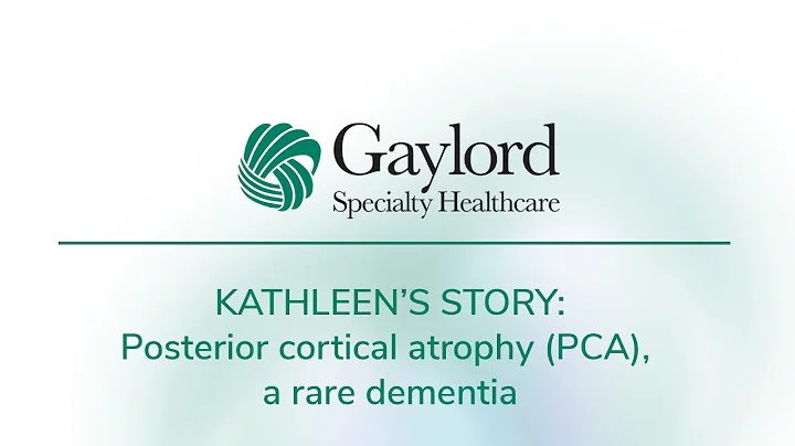 Kathleen's Story: Posterior cortical atrophy (PCA)...