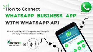 Connect WhatsApp Business App to API | WhatsApp Automation Hindi Tutorial | BotBee