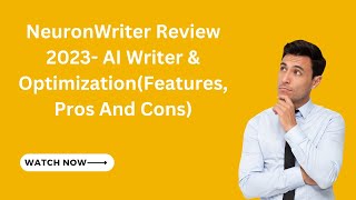 NeuronWriter Review 2023- AI Writer & Optimization (Features,  Pros And Cons)
