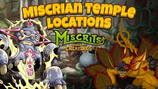 Miscrian Temple Locations Wave 2! | Miscrits: World of Creatures