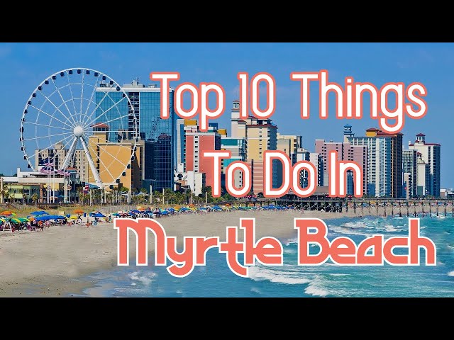 Top Attractions in Myrtle Beach SC