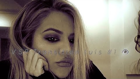 VSP | Transition Tuts #1 🥀