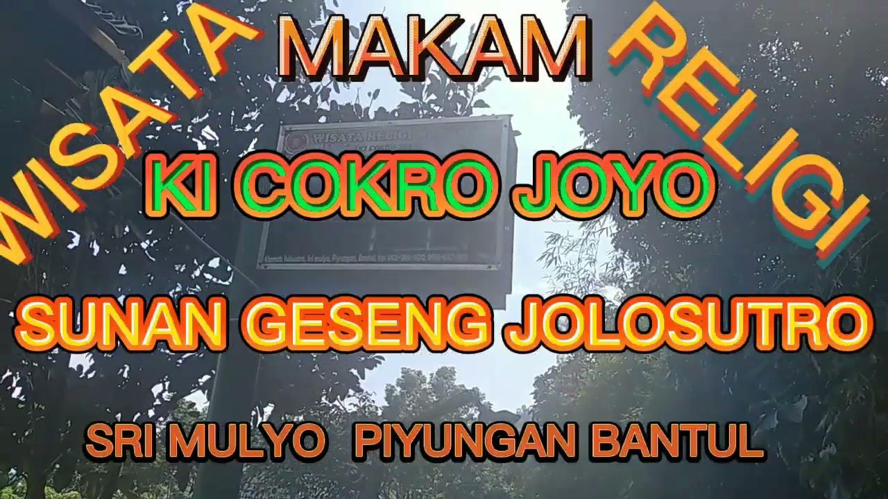 Vlog ziarah Sunan Geseng jolosutro piyungan Bantul Murid Kanjeng Sunan Kalijaga
