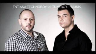 TNT Aka Technoboy 'N' Tuneboy - Musick [HARDSTYLE]