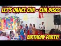 LET'S DANCE CHA - CHA DISCO - BIRTHDAY PARTY AT BOBON N. SAMAR - ARLIN, REA, CATHY & ROMEL FT. ZALDY