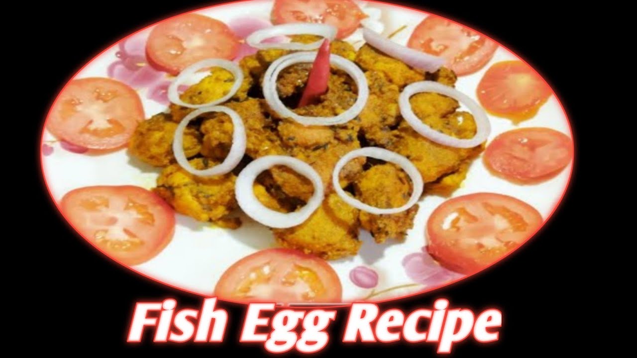 Fish Egg Recipe..ll Fish Egg curry.. ll Fish Egg Pakora.. ll Macher