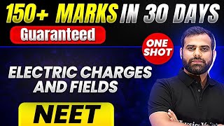 150+ Marks Guaranteed: ELECTRIC CHARGES AND FIELDS | Quick Revision 1 Shot | Physics for NEET