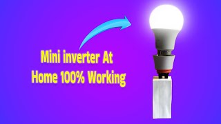 How To Make A Mini Inverter At Home 100% Working|| Real