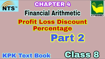 Financial arithmetic class 8 | Profit loss discount| kpk math part 3