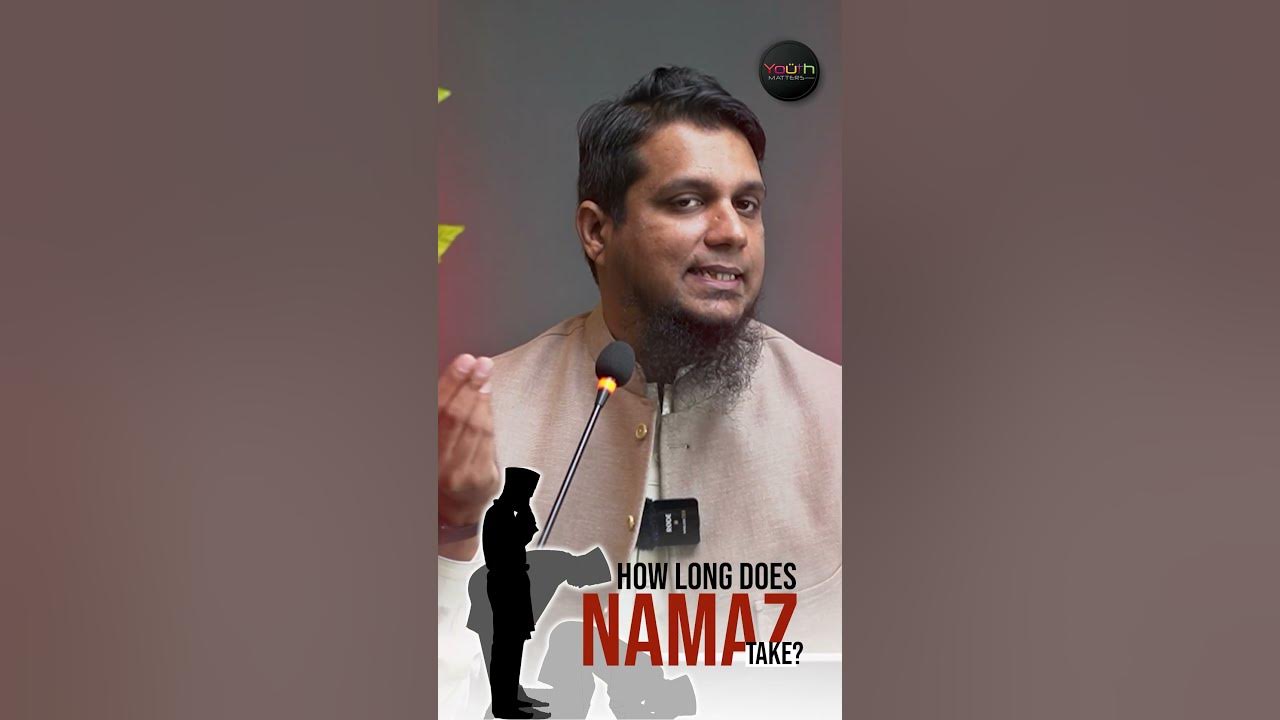 How Long Does Namaz Take Mohammad Ali YouTube how-long-does-namaz-take-mohammad-ali-youtube