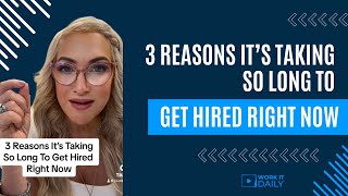 3 Reasons It’s Taking So Long To Get Hired Right Now! ⚠️⚠️⚠️ Right now, it’s taking over 13 weeks on