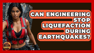 Can Engineering Stop Liquefaction During Earthquakes? - Man vs. Disaster