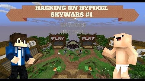 HACKING ON HYPIXEL SKYWARS #1