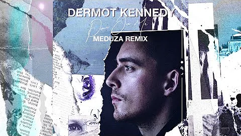 Dermot Kennedy (Meduza Remix) [VISUALIZER]