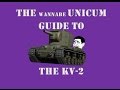 The Wannabe Unicum Guide to the KV 2