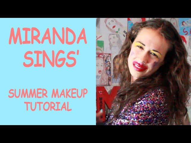 Miranda Sings Summer Makeup Tutorial