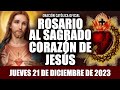 ROSARIO AL SAGRADO CORAZÓN DE HOY JUEVES 21 DE DICIEMBRE DE 2023 ((SAGRADO CORAZÓN DE JESÚS))