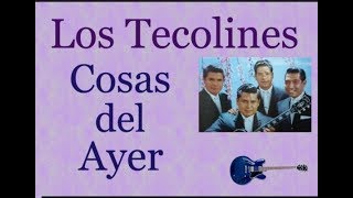 Los Tecolines:  Cosas del Ayer  -  (letra y acordes) chords