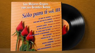 Solo Para Ti Vol 3 CD Completo Viejitas pero Bonitas