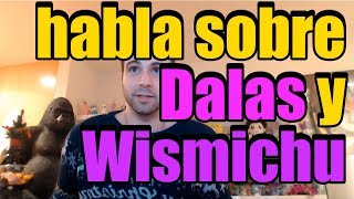 VEGETTA habla de DALAS y WISMICHU