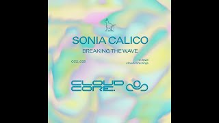 Sonia Calico - Breaking the Wave || CloudCore || 2023