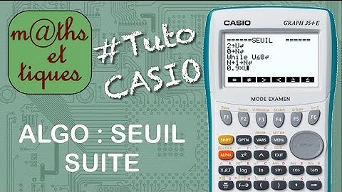 SUITES : Déterminer un seuil pour une suite (ALGORITHME) - Tutoriel CASIO
