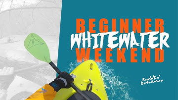 Beginner Whitewater Kayaking - The First Time