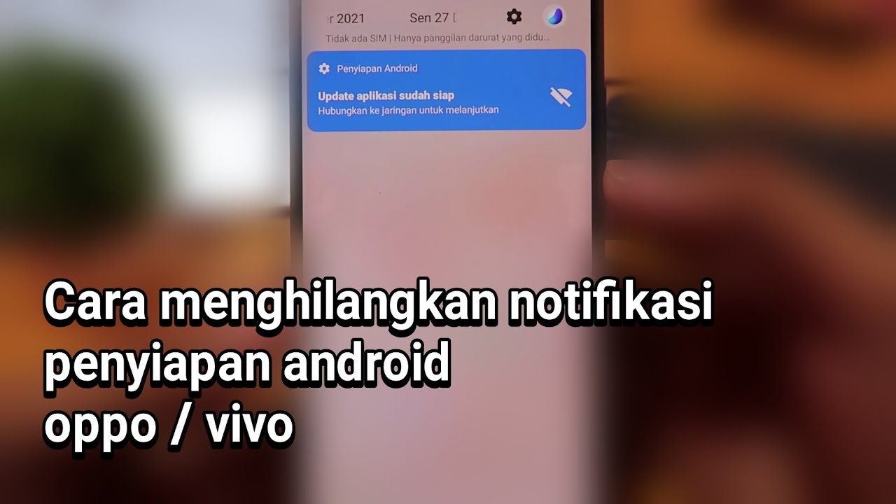 Cara menghilangkan notifikasi penyiapan android oppo / vivo